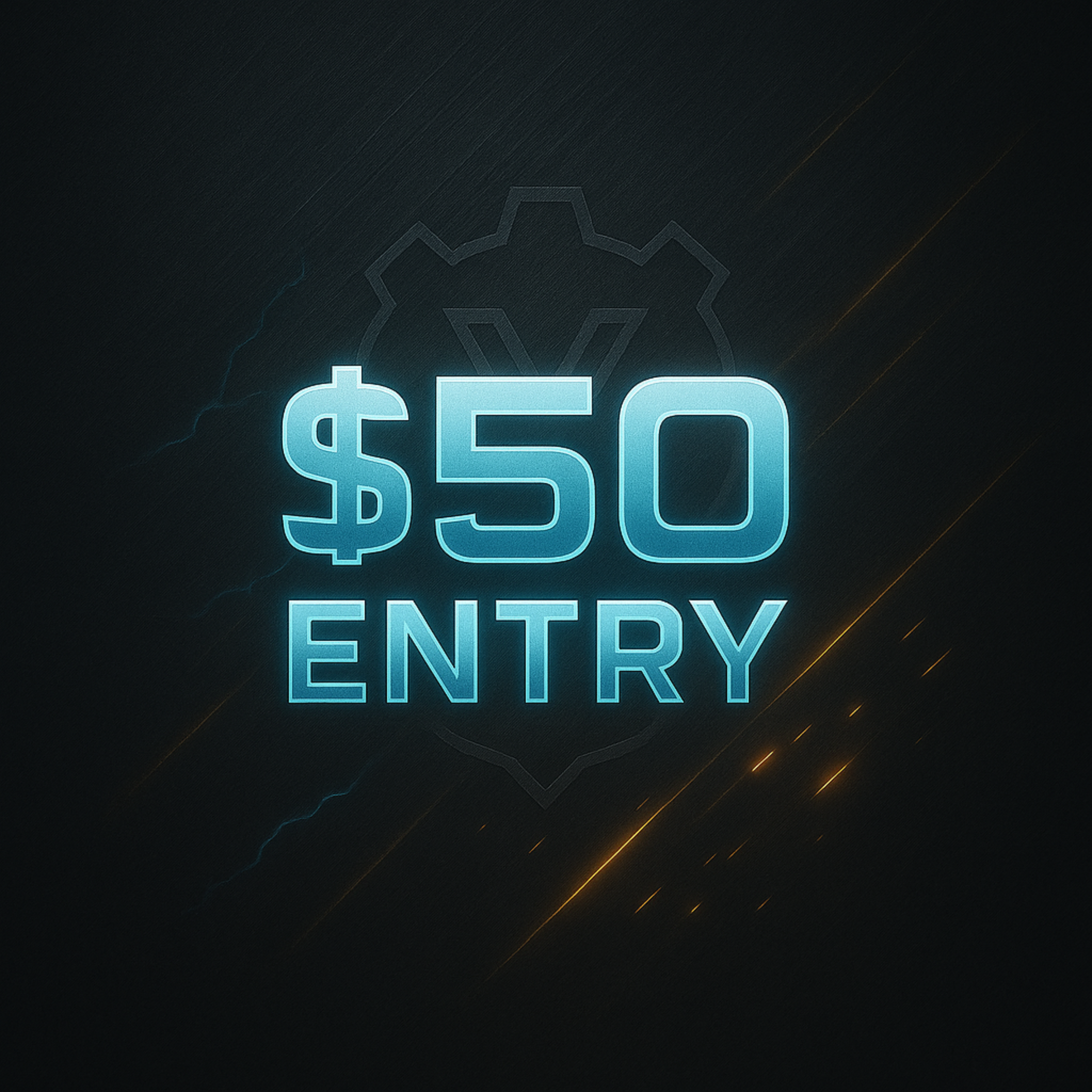 Neon blue text '$50 Entry' on a dark background with glowing effects
